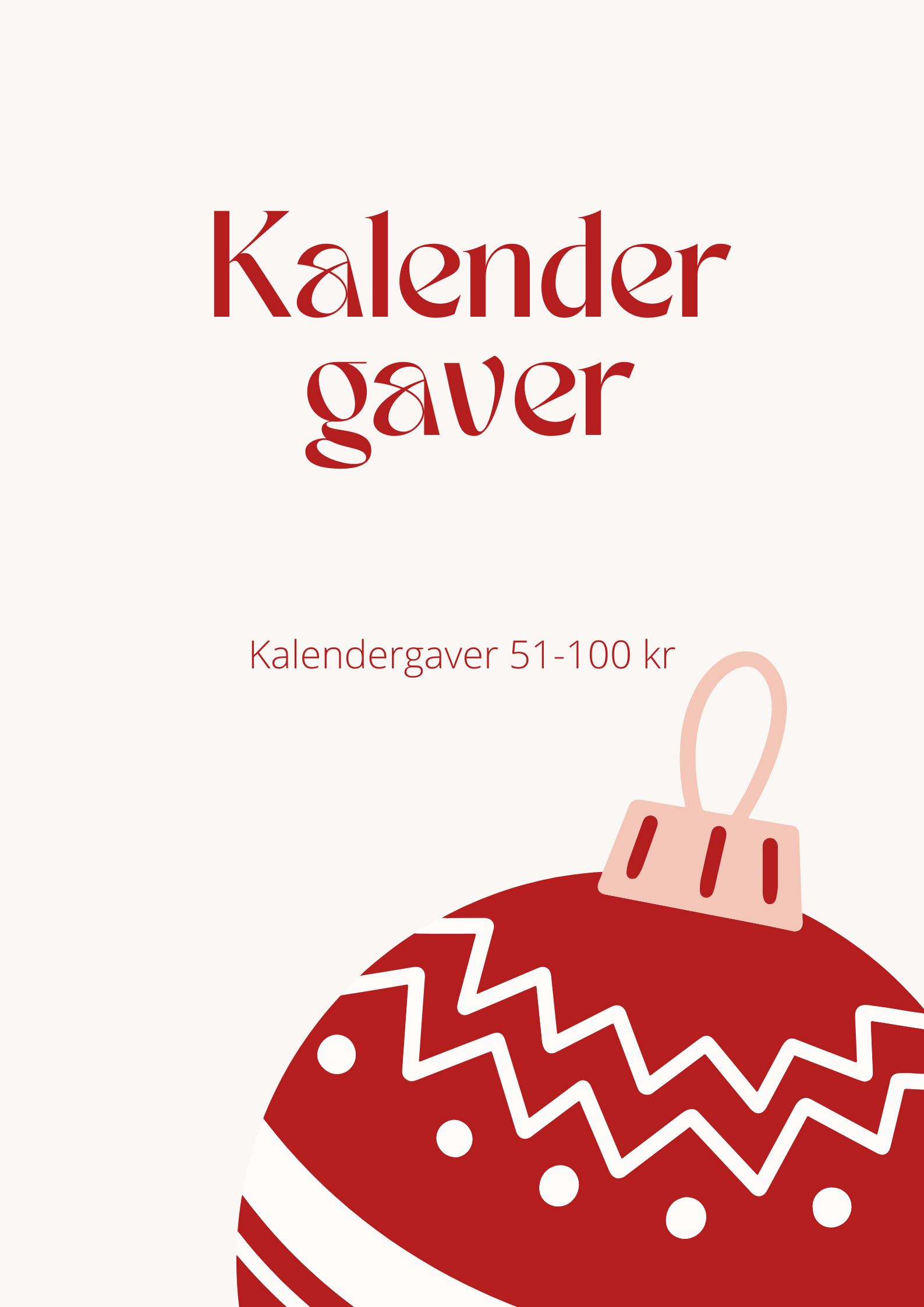 Kalenergaver 51-100 kr